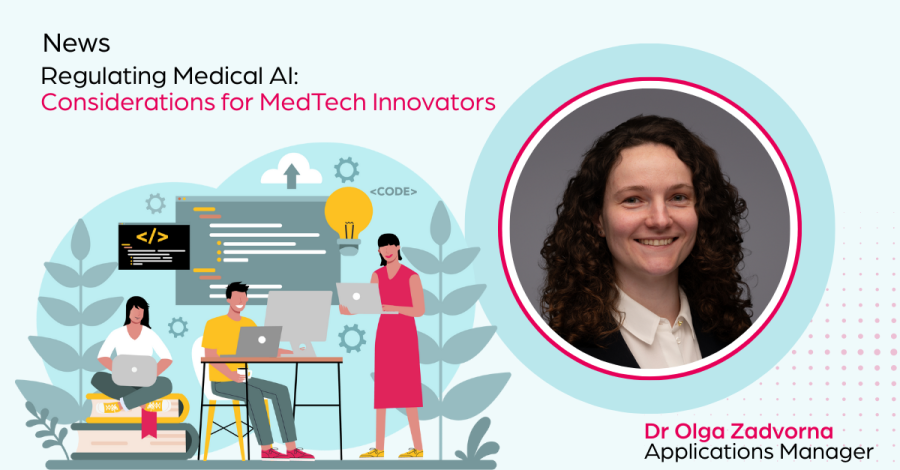 Regulating Medical AI: Considerations for MedTech Innovators